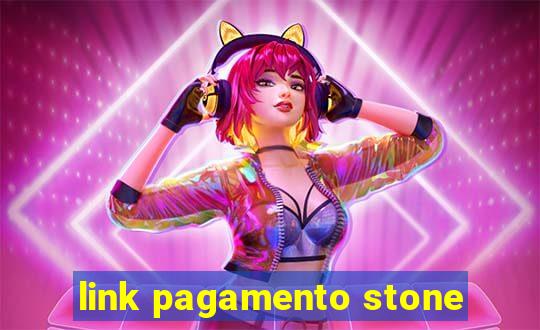 link pagamento stone